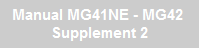 Manual MG41NE - MG42 
Supplement 2