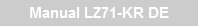 Manual LZ71-KR DE