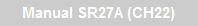 Manual SR27A (CH22)